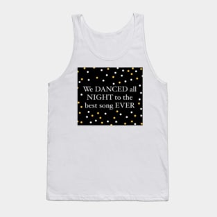 Best song ever design Tank Top